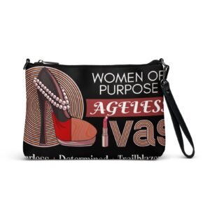 "Women of Purpose, Ageless Divas, Trailblazer" Stylish, Bold trendsetting statement, Crossbody zip-top closure Bag, with mulitple inside pockets, versatile removable wrist and shoulder straps, crafted man-made leather, ideally designed for those day-to-night looks.